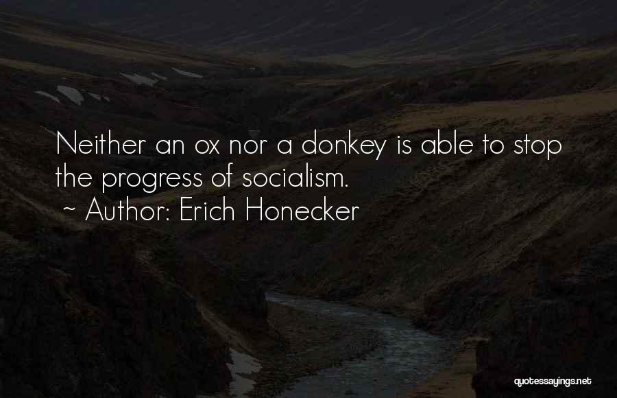 Honecker Quotes By Erich Honecker