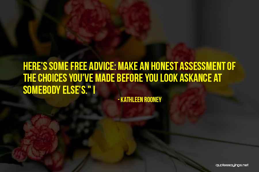Honest Advice Quotes By Kathleen Rooney Honest Advice Quotes By Kathleen Rooney