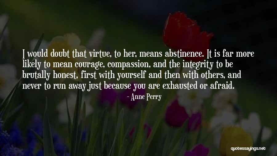 Honest And Integrity Quotes By Anne Perry Honest And Integrity Quotes By Anne Perry