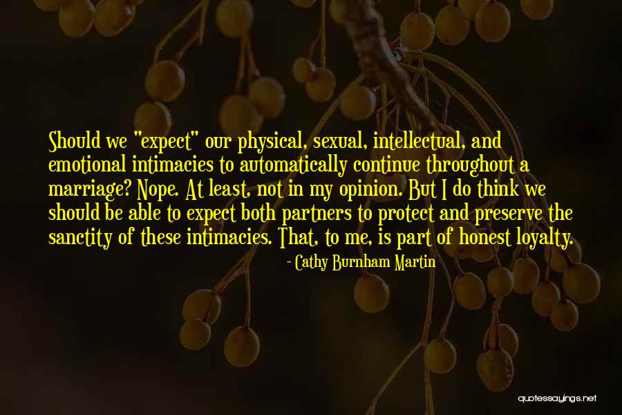Honest And Marriage Quotes By Cathy Burnham Martin Honest And Marriage Quotes By Cathy Burnham Martin