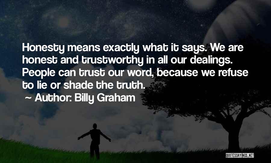 Honest And Trustworthy Quotes By Billy Graham