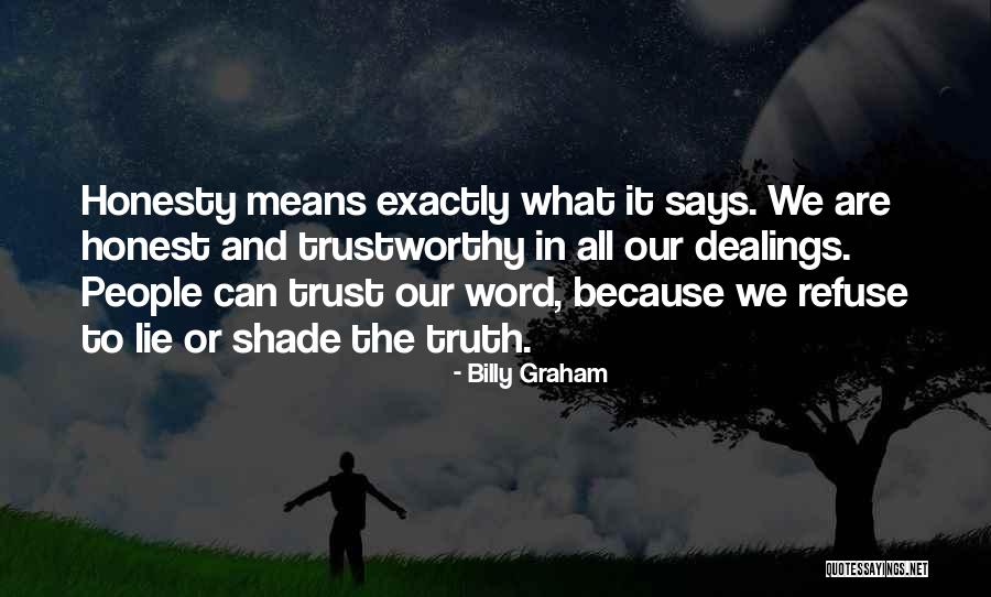 Honest And Trustworthy Quotes By Billy Graham