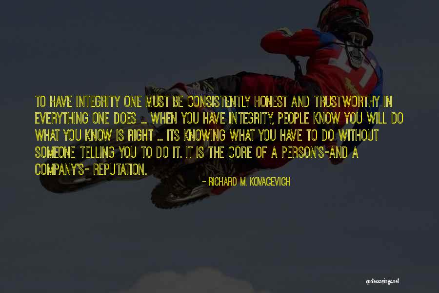 Honest And Trustworthy Quotes By Richard M. Kovacevich