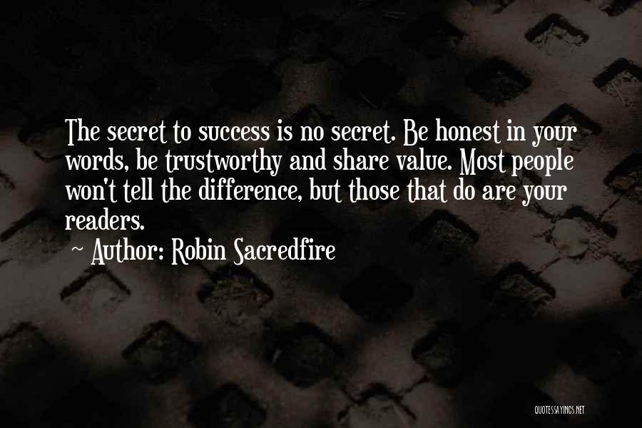 Honest And Trustworthy Quotes By Robin Sacredfire