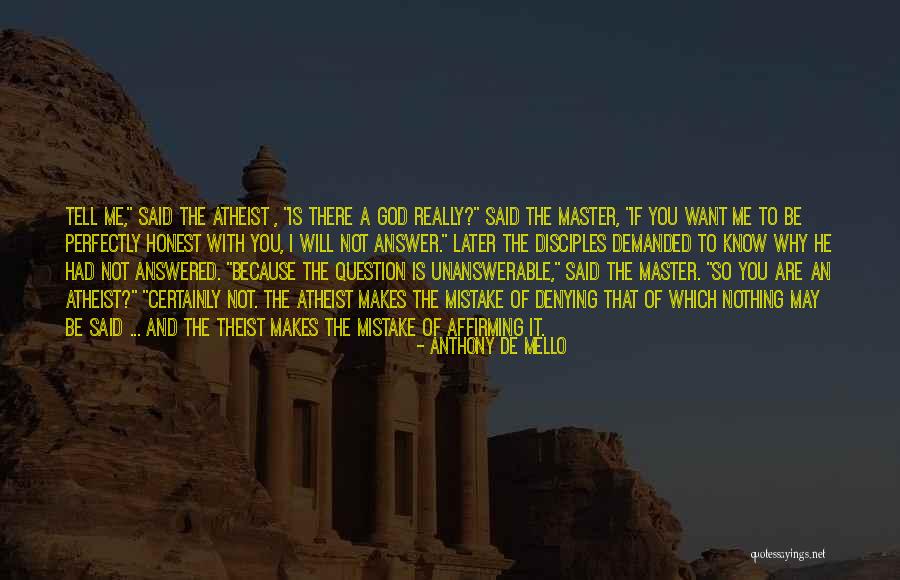 Honest Answer Quotes By Anthony De Mello