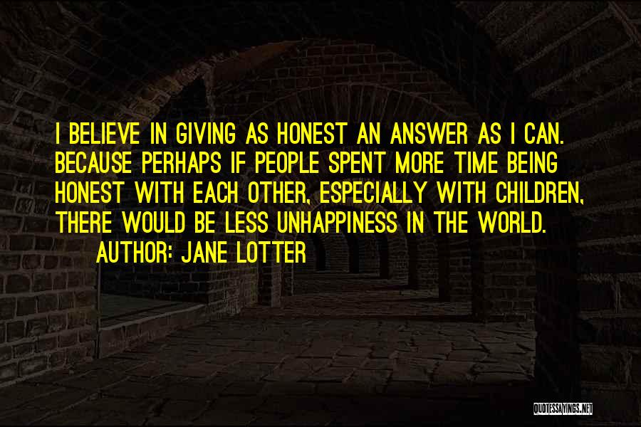 Honest Answer Quotes By Jane Lotter