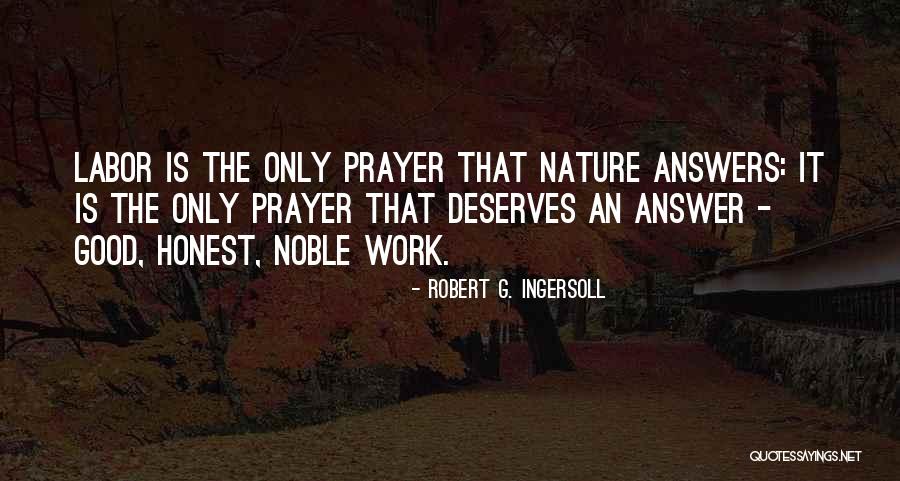 Honest Answer Quotes By Robert G. Ingersoll