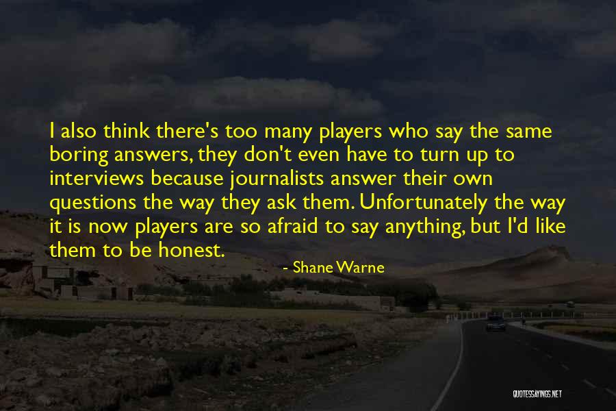 Honest Answer Quotes By Shane Warne