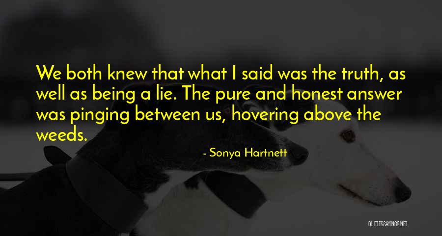 Honest Answer Quotes By Sonya Hartnett