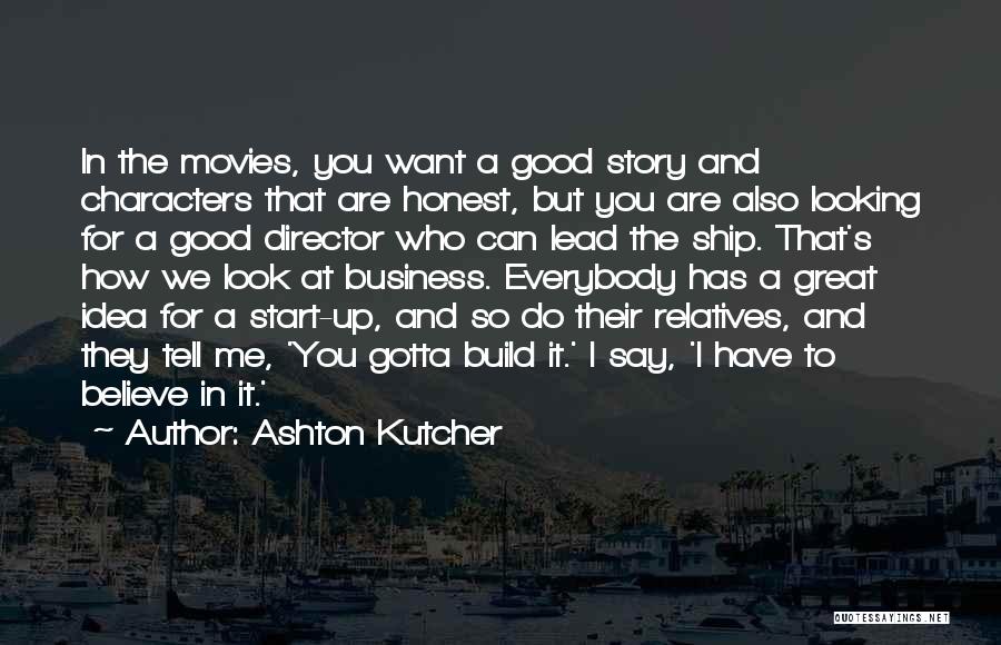 Honest Business Quotes By Ashton Kutcher