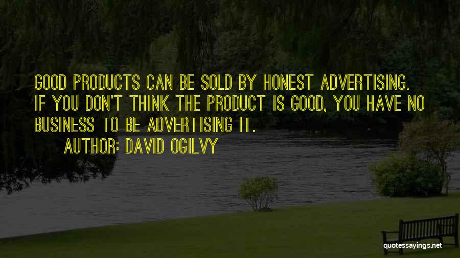 Honest Business Quotes By David Ogilvy