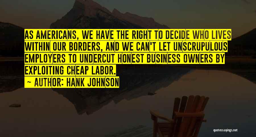 Honest Business Quotes By Hank Johnson