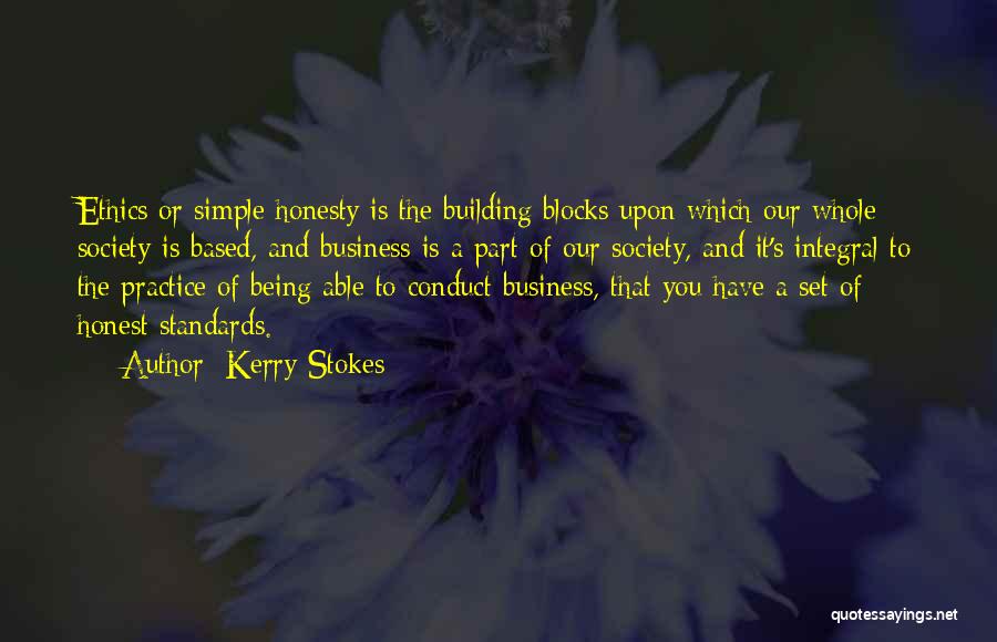 Honest Business Quotes By Kerry Stokes