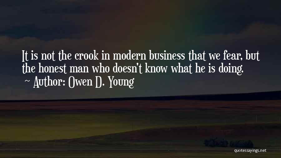 Honest Business Quotes By Owen D. Young