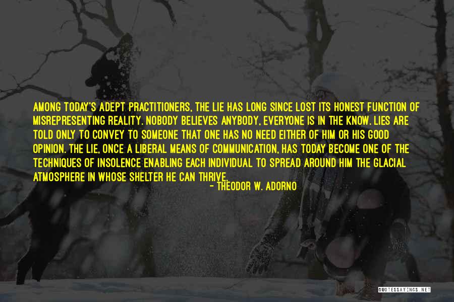 Honest Communication Quotes By Theodor W. Adorno Honest Communication Quotes By Theodor W. Adorno