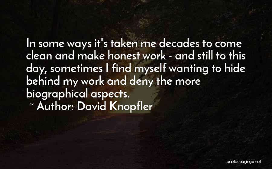 Honest Day's Work Quotes By David Knopfler