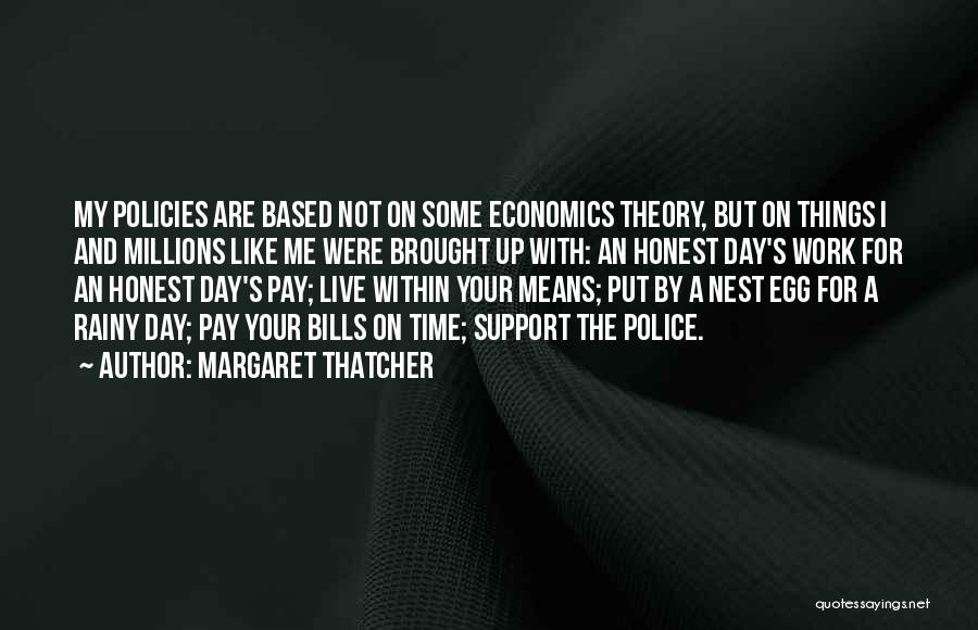 Honest Day's Work Quotes By Margaret Thatcher