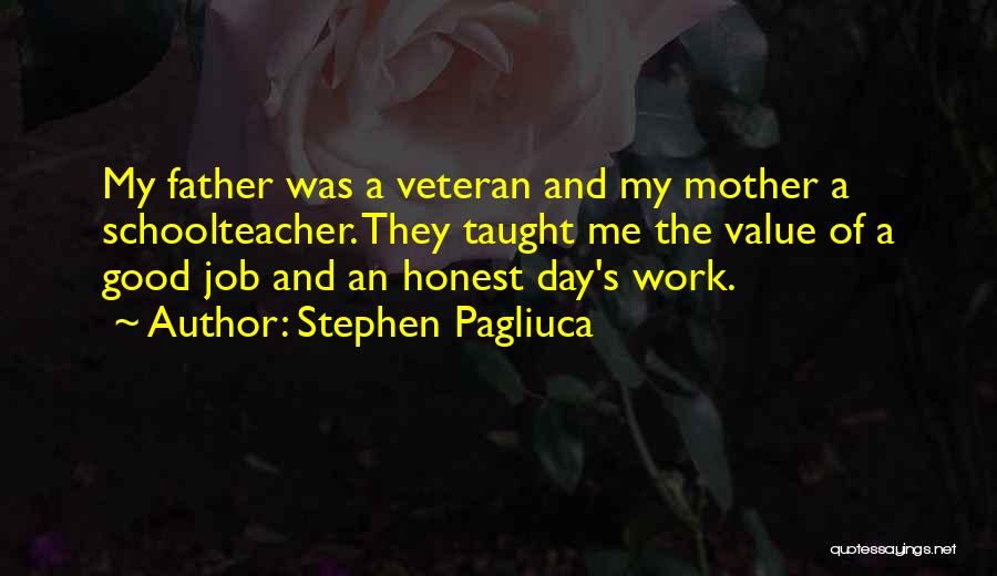 Honest Day's Work Quotes By Stephen Pagliuca