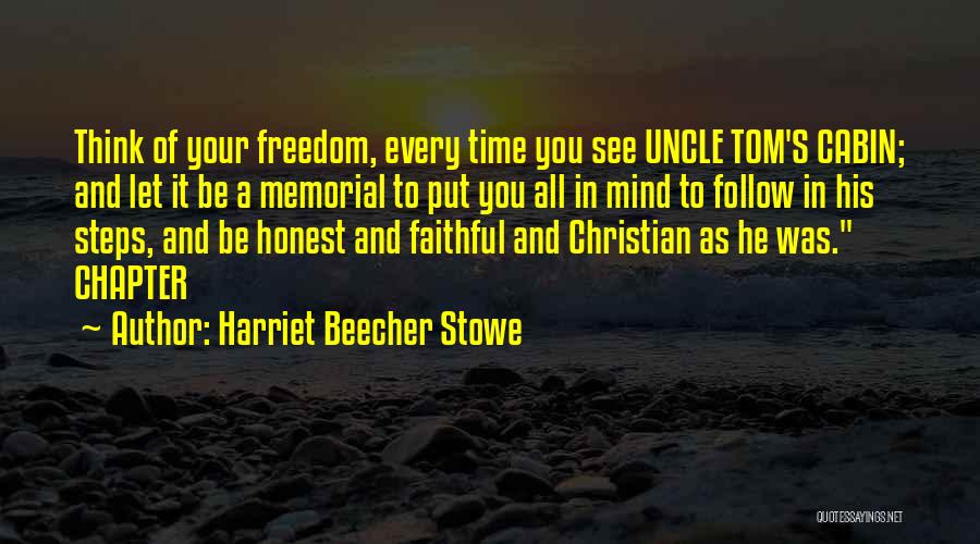 Honest Faithful Quotes By Harriet Beecher Stowe