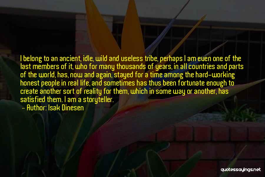 Honest Hard Work Quotes By Isak Dinesen
