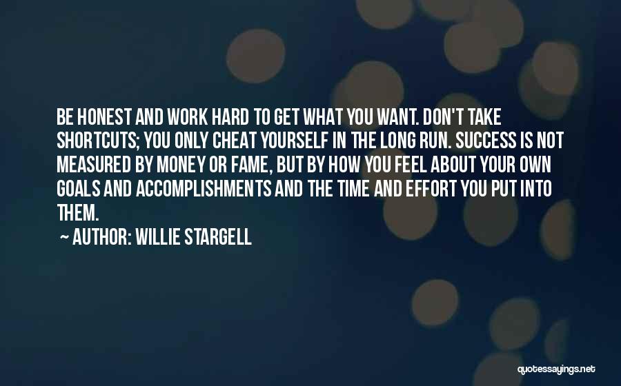 Honest Hard Work Quotes By Willie Stargell