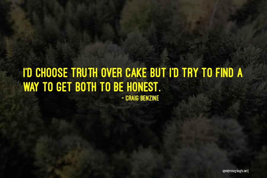 Honest Humor Quotes By Craig Benzine Honest Humor Quotes By Craig Benzine