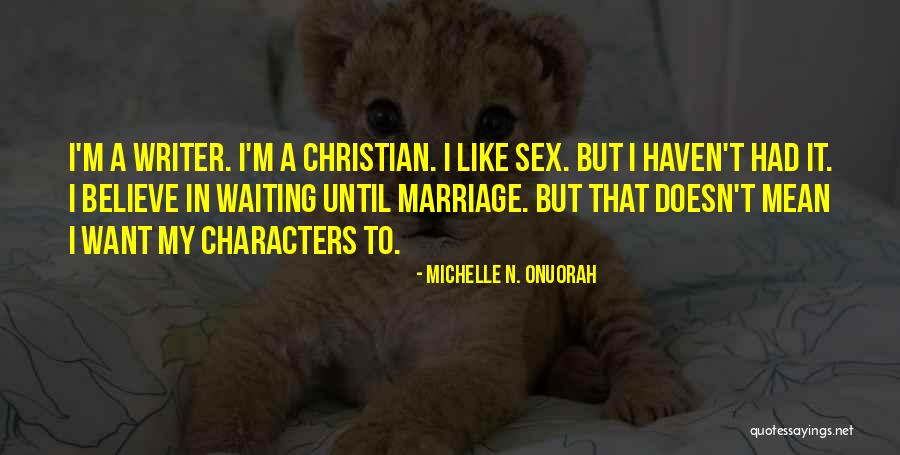 Honest Humor Quotes By Michelle N. Onuorah Honest Humor Quotes By Michelle N. Onuorah