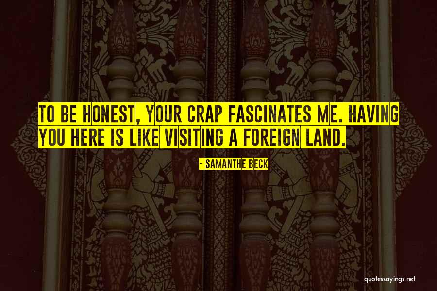 Honest Humor Quotes By Samanthe Beck Honest Humor Quotes By Samanthe Beck
