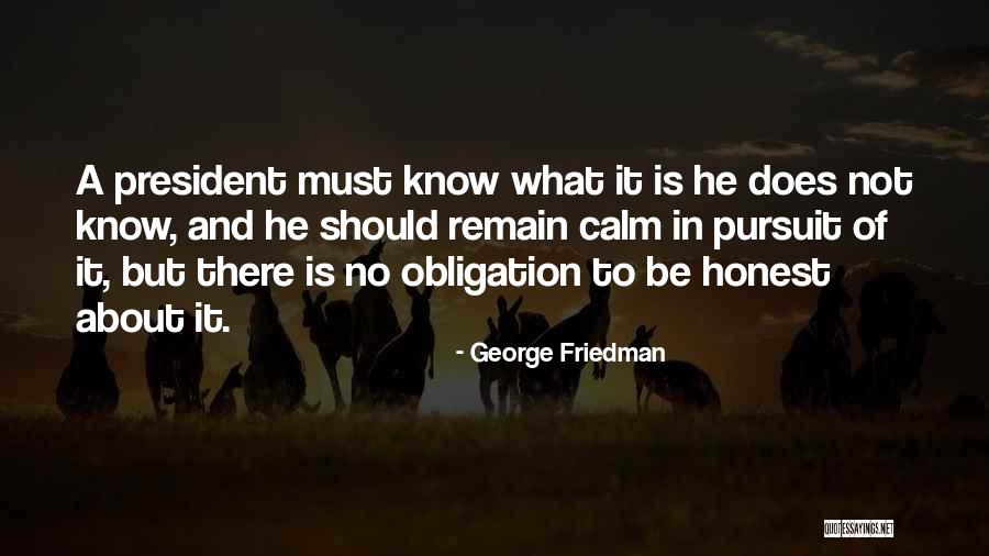 Honest Leadership Quotes By George Friedman Honest Leadership Quotes By George Friedman