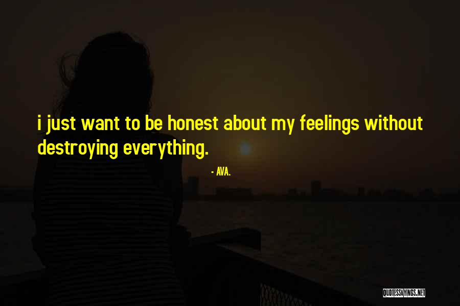 Honest Love Quotes Quotes By AVA. Honest Love Quotes Quotes By AVA.