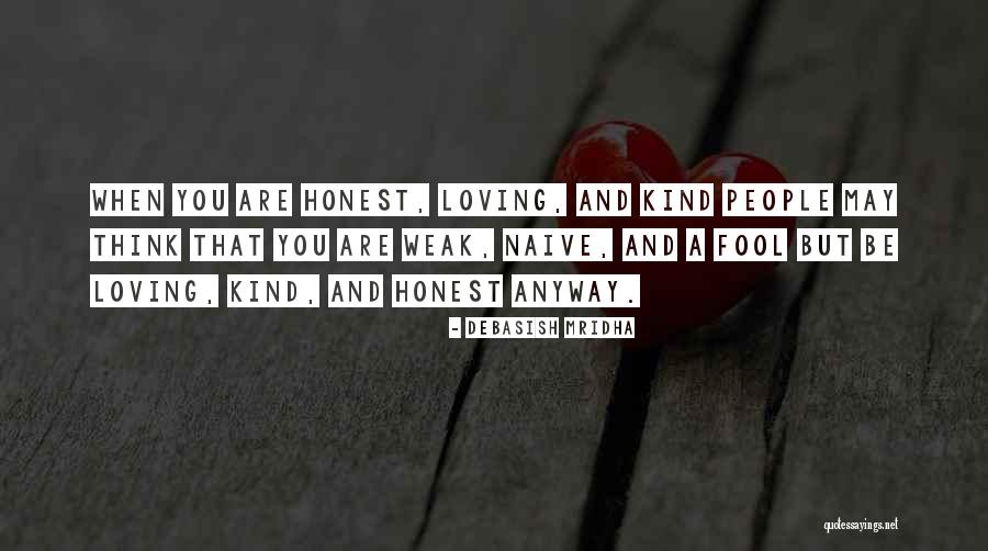 Honest Love Quotes Quotes By Debasish Mridha Honest Love Quotes Quotes By Debasish Mridha
