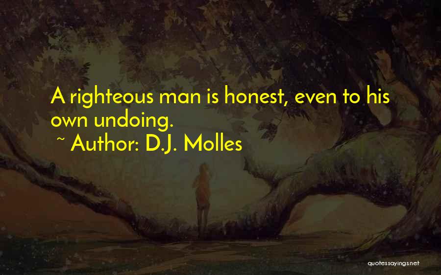 Honest Man Quotes By D.J. Molles