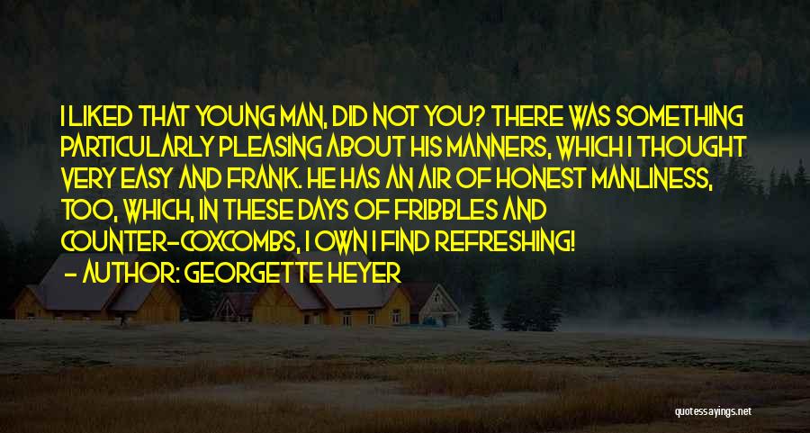 Honest Man Quotes By Georgette Heyer