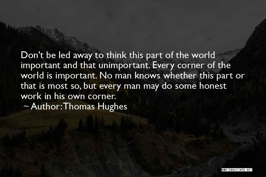 Honest Man Quotes By Thomas Hughes