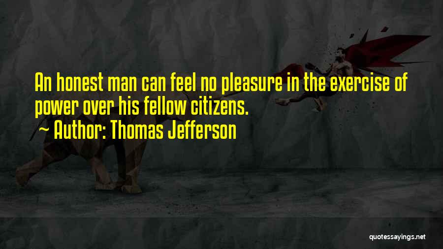 Honest Man Quotes By Thomas Jefferson