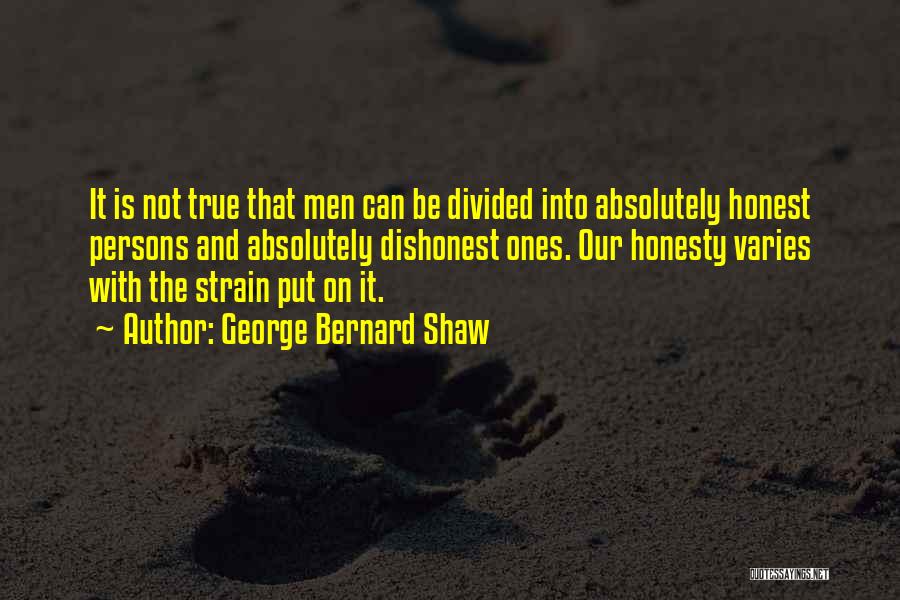 Honest Men Quotes By George Bernard Shaw