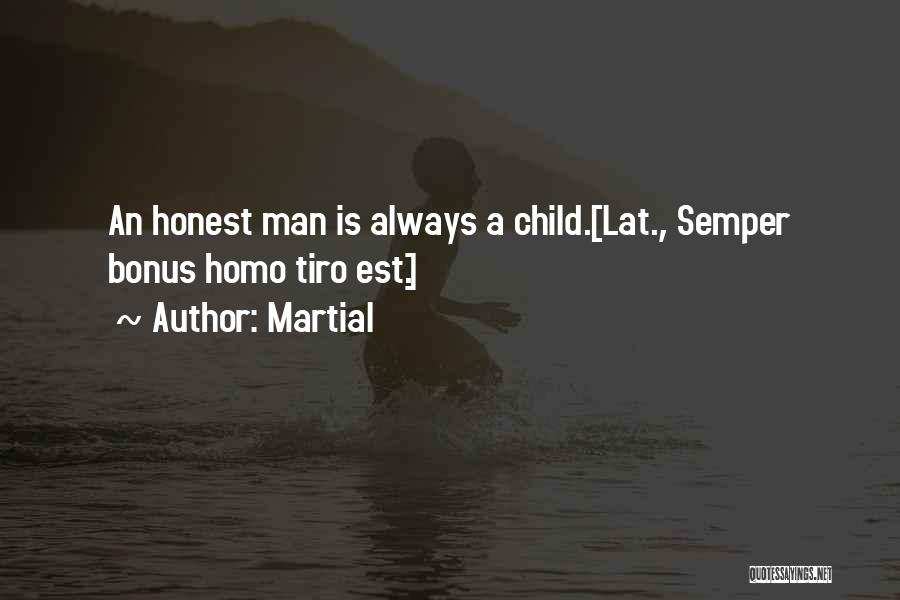 Honest Men Quotes By Martial