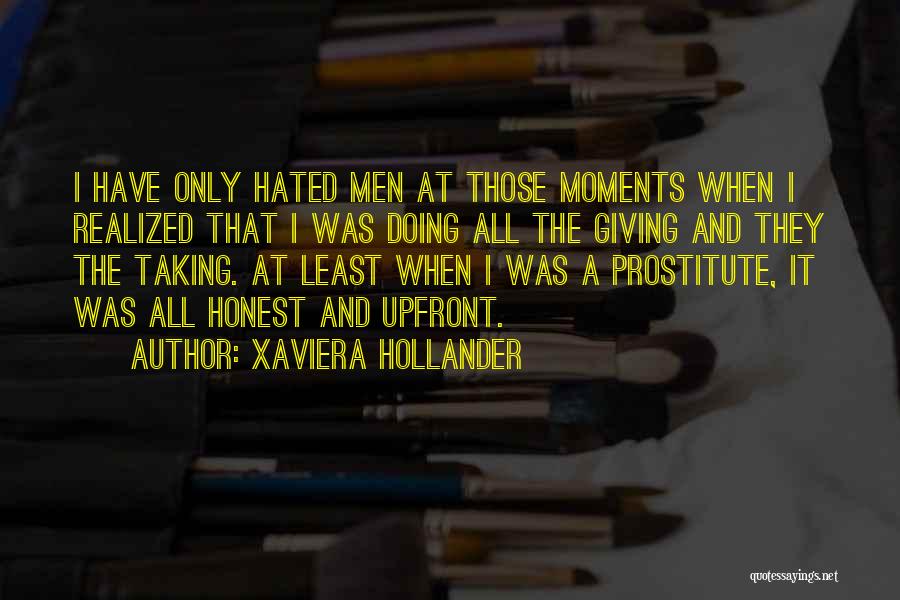 Honest Men Quotes By Xaviera Hollander