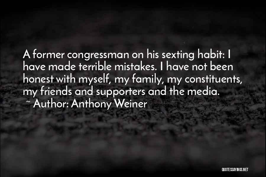Honest Mistakes Quotes By Anthony Weiner