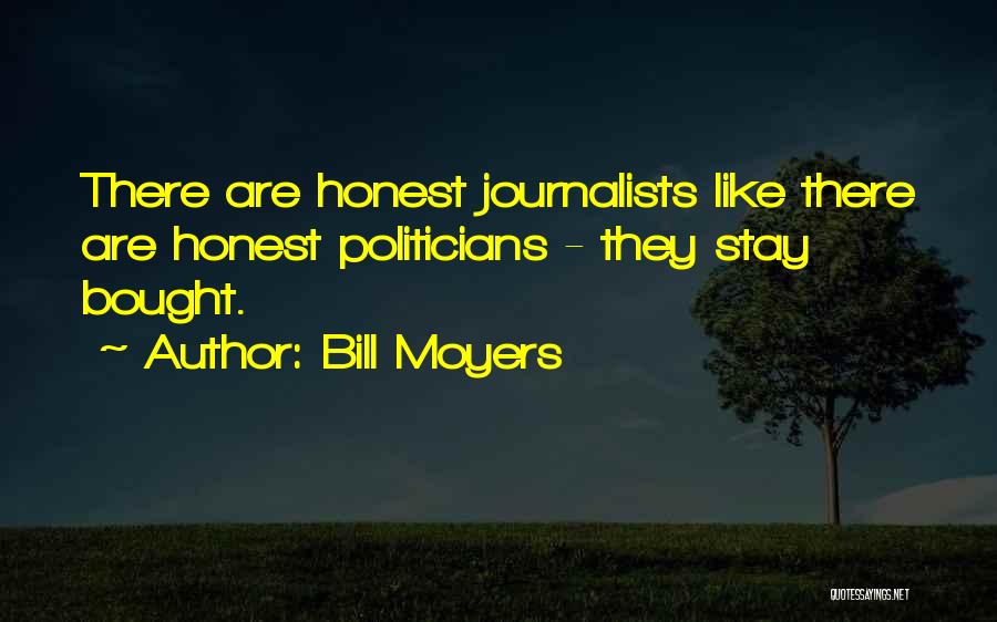 Honest Politicians Quotes By Bill Moyers