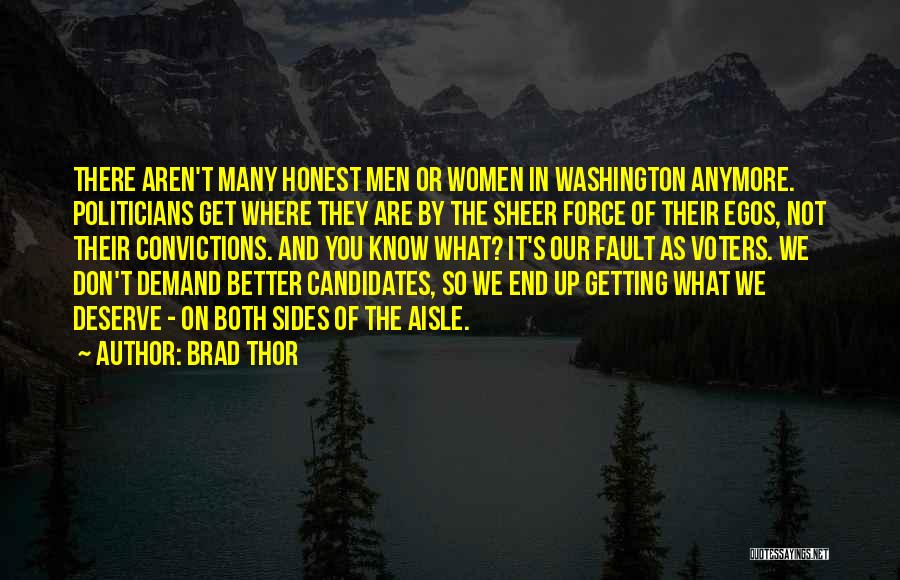 Honest Politicians Quotes By Brad Thor