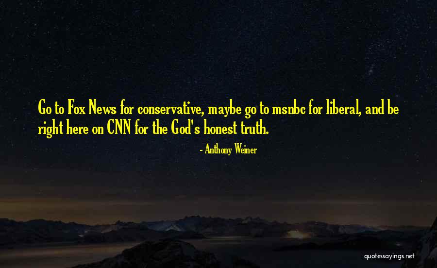 Honest To God Quotes By Anthony Weiner Honest To God Quotes By Anthony Weiner