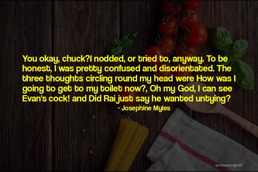 Honest To God Quotes By Josephine Myles Honest To God Quotes By Josephine Myles