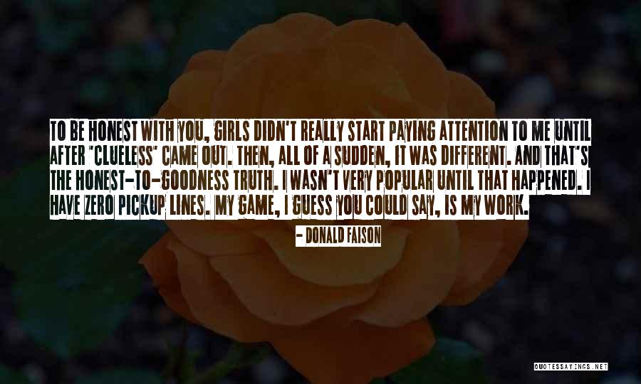 Honest To Goodness Quotes By Donald Faison Honest To Goodness Quotes By Donald Faison