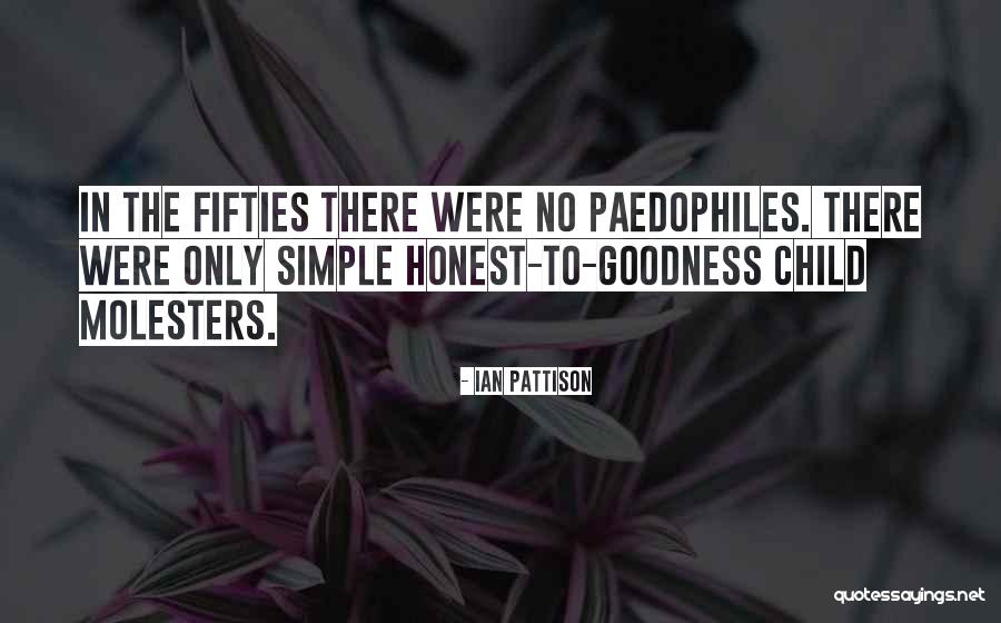 Honest To Goodness Quotes By Ian Pattison Honest To Goodness Quotes By Ian Pattison