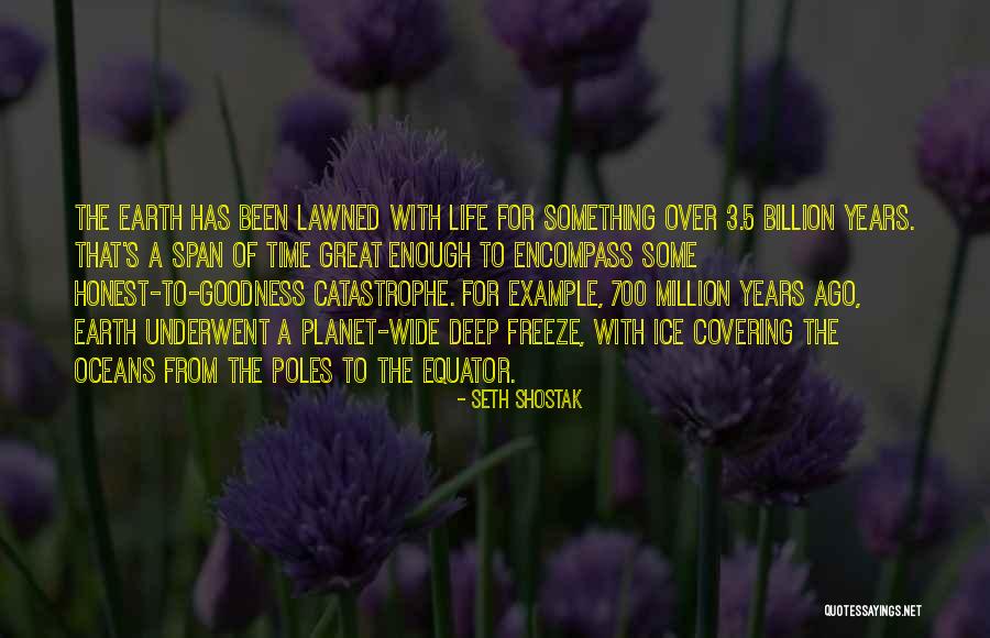 Honest To Goodness Quotes By Seth Shostak Honest To Goodness Quotes By Seth Shostak