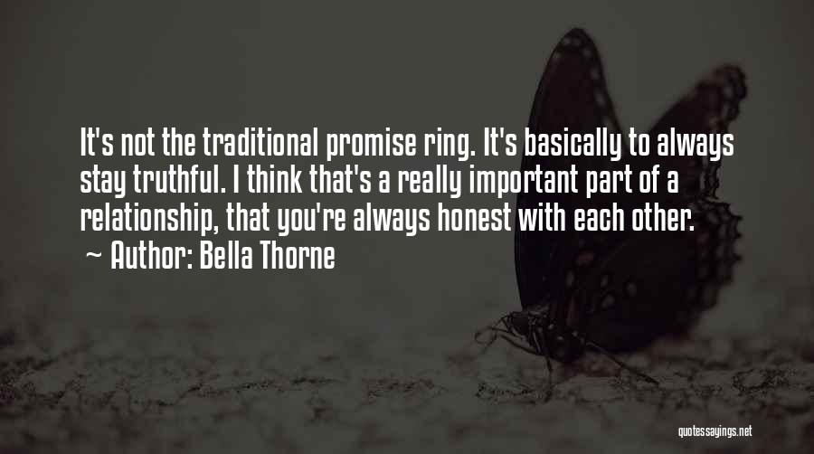 Honest Truthful Relationship Quotes By Bella Thorne
