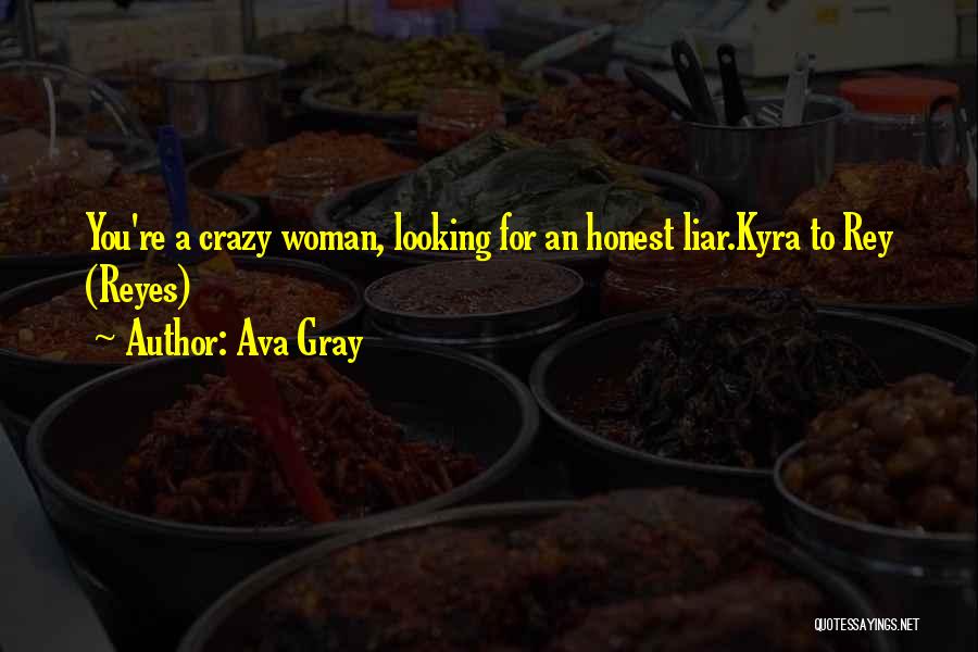 Honest Woman Quotes By Ava Gray