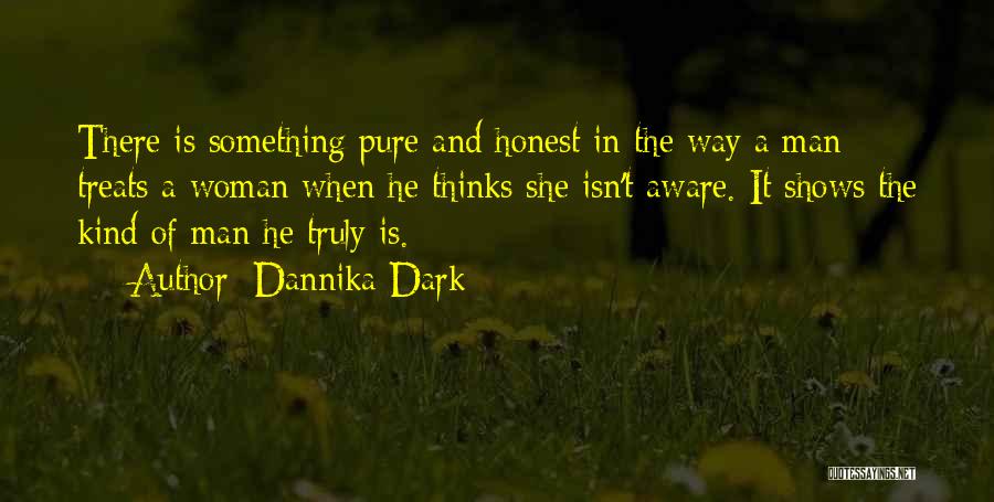 Honest Woman Quotes By Dannika Dark Honest Woman Quotes By Dannika Dark