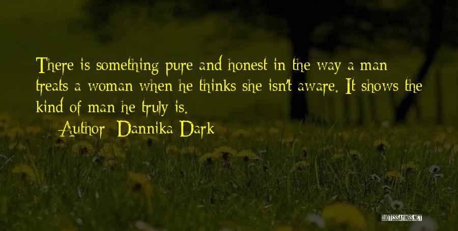 Honest Woman Quotes By Dannika Dark